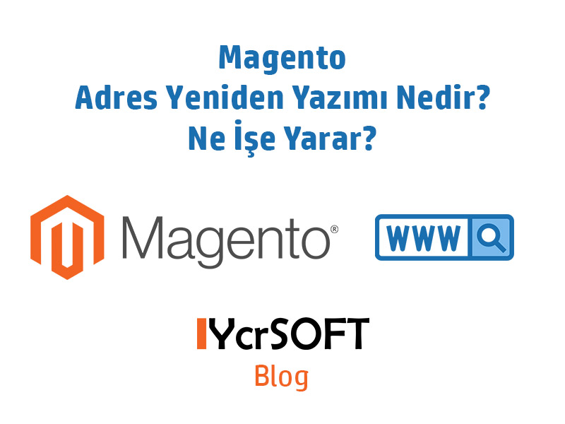 Magento adres yeniden yazımı nedir?