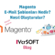 Magento e-mail şablonları nedir?