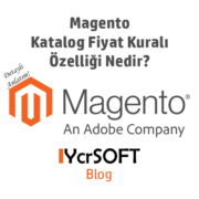 Magento Katalog Fiyat Kuralı Özelliği Nedir?