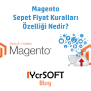 Magento sepet fiyat kuralları özelliği nedir?