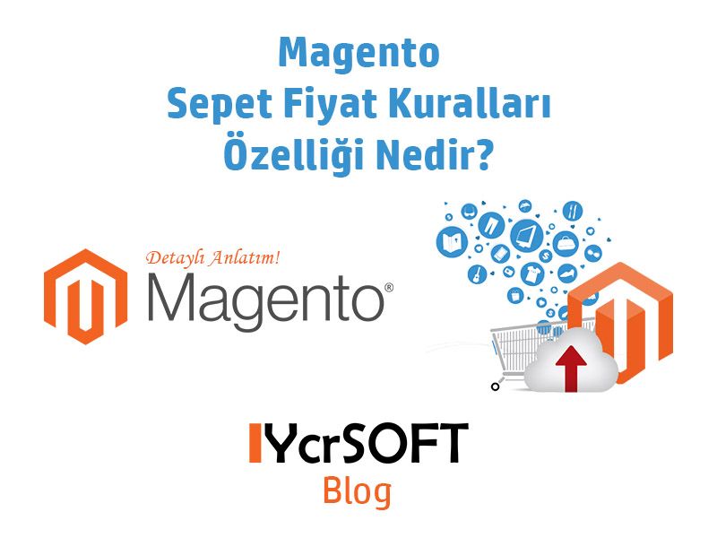 Magento sepet fiyat kuralları özelliği nedir?