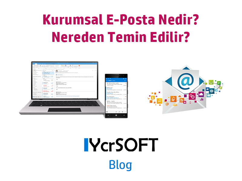 Kurumsal e-posta nedir? Nereden temin edilir?