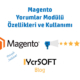 Magento yorumlar modülü özellikleri ve kullanımı