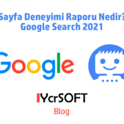 Sayfa Deneyimi Raporu Nedir? Google Search 2021