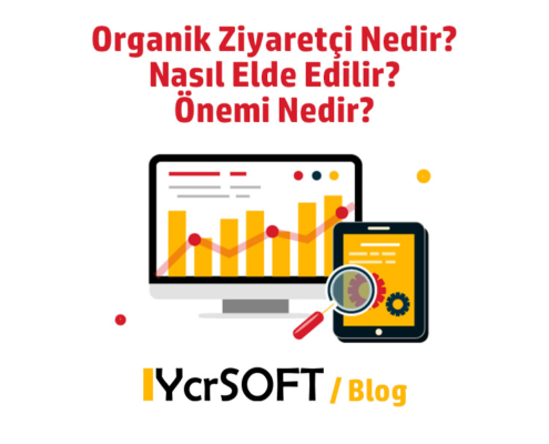 Organik Ziyaretçi Nedir? Nasıl Elde Edilir? Önemi Nedir?