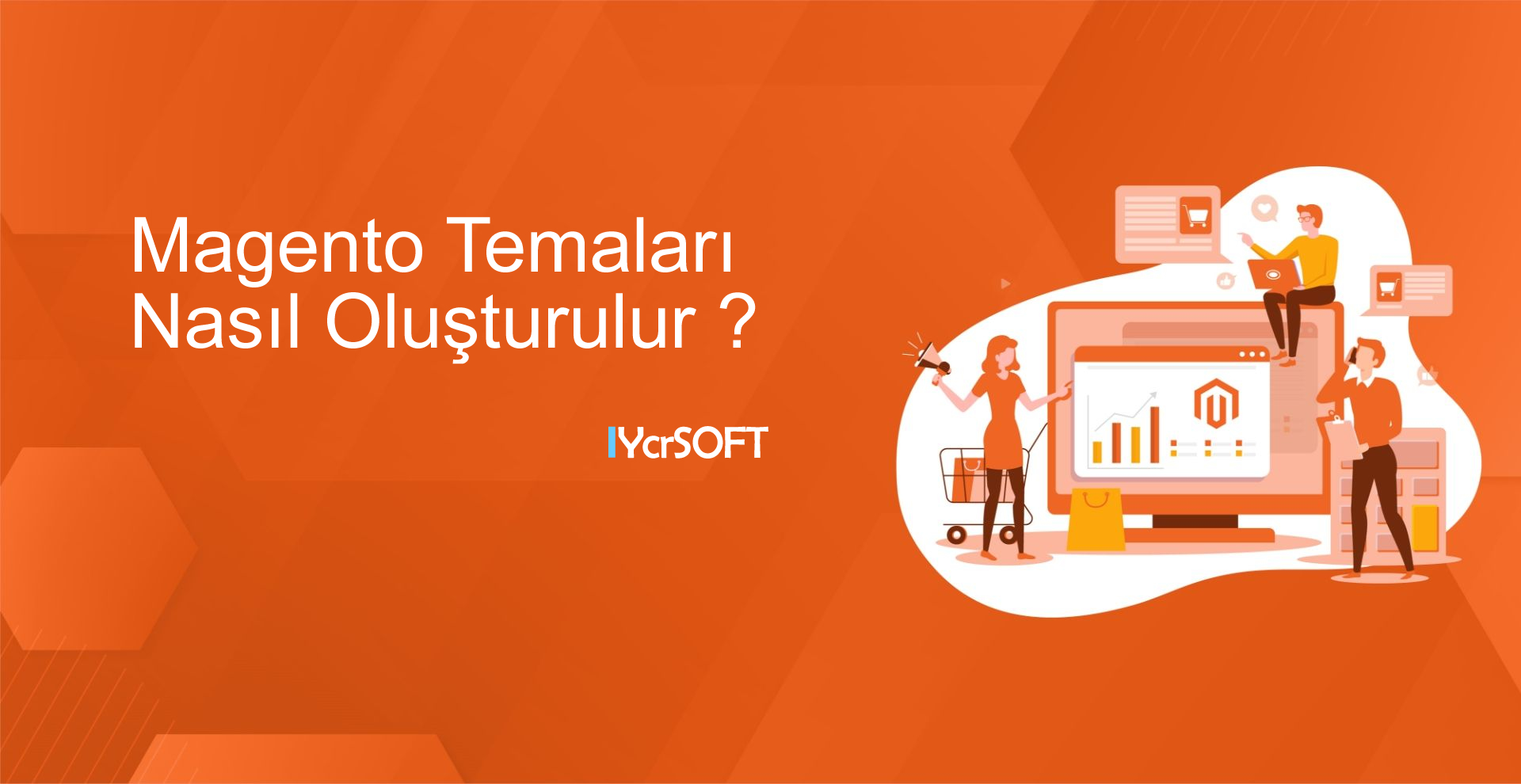 Magento Temaları Nasıl Oluşturulur ?