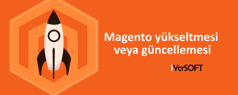 Magento yükseltmesi veya güncellemesi